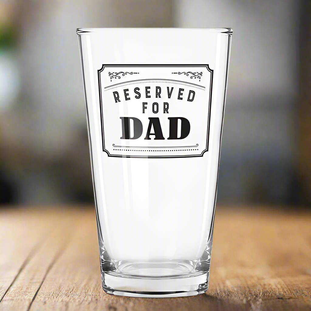 Reserved for Dad Pint Glass